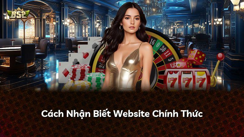 Cách Nhận Biết Website Chính Thức