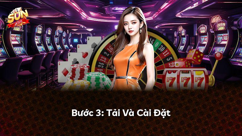 Bước 3: Tải Và Cài Đặt