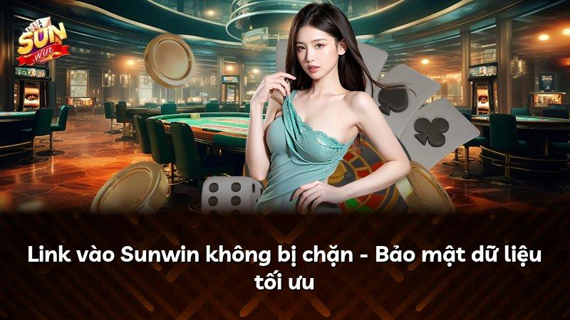 Link vào Sunwin không bị chặn - Bảo mật dữ liệu tối ưu