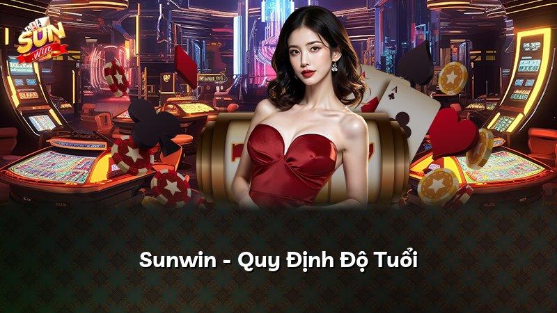 Sunwin - Quy Định Độ Tuổi